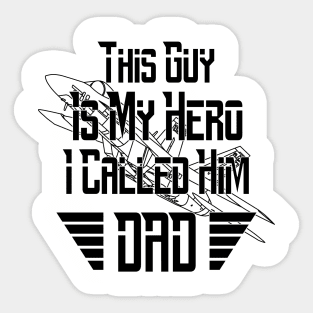 Dad Is My Hero With Fighter Jet Illustration (Black) Sticker